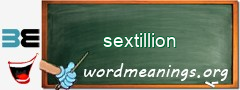 WordMeaning blackboard for sextillion